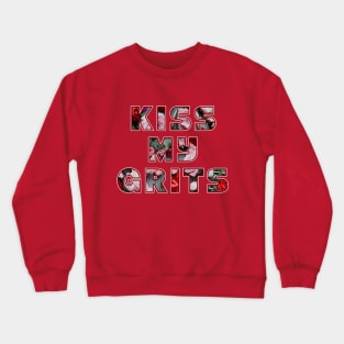 kiss my grits (clean version) Crewneck Sweatshirt